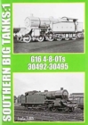 Southern Big Tanks : G16 4-8-0Ts : 30492-30495 Volume 1 - Book