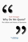Why Do We Quote? : The Culture and History of Quotation - Book