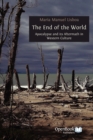 The End of the World : Apocalypse and Its Aftermath in Western Culture - Book