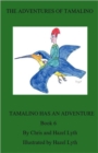 The Adventures of Tamalino : Tamalino Has an Adventure Bk. 6 - Book