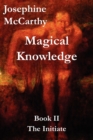 Magical Knowledge : Book II -- The Initiate - Book