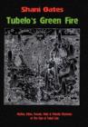 Tubelo's Green Fire : Mythos, Ethos, Female, Male & Priestly Mysteries of the Clan of Tubal Cain - Book