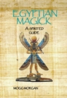 Egyptian Magick : a spirited guide - Book