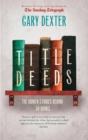 Title Deeds: the Hidden Stories Behind 50 Books - Book