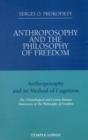 Anthroposophy and the Philosophy of Freedom : Anthroposophy and Its Method of Cognition, the Christological and Cosmic-human Dimension of the Philosophy of Freedom - Book