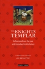 The Knights Templar : Influences from the Past and Impulses for the Future - Book