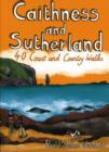 Caithness and Sutherland : 40 Coast and Country Walks - Book