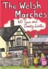 The Welsh Marches : 40 Town and Country Walks - Book