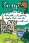 Kintyre and South Argyll : 40 walks in Knapdale, Gigha, Bute and the Cowal Coast - Book