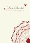 Love Stories, Anniversary & Relationship Journal - Book