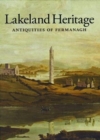 Lakeland Heritage : Antiquities of Fermanagh - Book