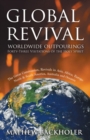 Global Revival - Worldwide Outpourings, Forty-three Visitations of the Holy Spirit : The Great Commission - Revivals in Asia, Africa, Europe, North & South America, Australia and Oceania - Book