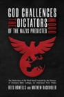 God Challenges the Dictators, Doom of the Nazis Predicted : The Destruction of the Third Reich Foretold by the Director of Swansea Bible College, An Intercessor from Wales - Book