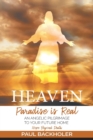 Heaven, Paradise is Real, Hope Beyond Death : An Angelic Pilgrimage to Your Future Home - Book