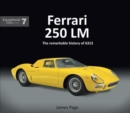 Ferrari 250 LM : The remarkable history of 6313 - Book