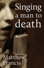 Singing a Man to Death and Other Short Stories - Book
