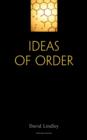 Ideas of Order : Reflections on Being and Knowing - Book