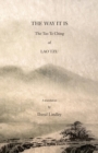 The Way It Is : The Tao Te Ching of Lao Tzu - Book