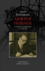 Arthur Horner : A Political Biography 1944-1968 v. 2 - Book