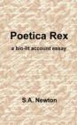 Poetica Rex : A Bio-lit Account Essay - Book
