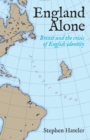 England Alone : Brexit and the Crisis of English Identity - Book