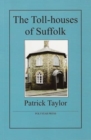 The Toll-houses of Suffolk - Book