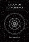 A Book of Coincidence : Harmony and Geometry in the Solar System - Book