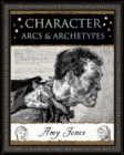 Character : Arcs and Archetypes - Book