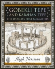 Goebekli Tepe and Karahan Tepe : The World's First Megaliths - Book