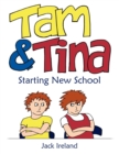 Tam and Tina Starting New School : A Funny First Day for Two Worried Children with Potty Parents - Book