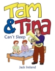 Tam and Tina Can't Sleep : How Some Inventive Parents Help Children with Sleep Problems Ans Waking Up in the Night - Book