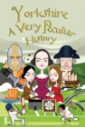 Yorkshire : A Very Peculiar History - Book
