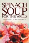 Spinach Soup for the Walls - Book