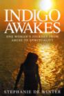 Indigo Awakes : One woman's journey from abuse to spirituality - eBook