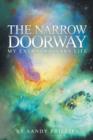 The Narrow Doorway : My Extraordinary Life - Book