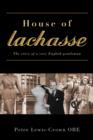 House of Lachasse : The Story of a Very English Gentleman - Book