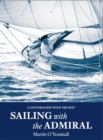 Sailing with the Admiral : A conversation with the past - Book