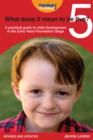 What Does It Mean to Be Five? : A practical guide to child development in the Early Years Foundation Stage - eBook