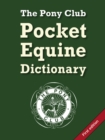 The Pony Club Pocket Equine Dictionary - Book
