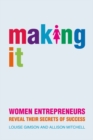 Making It : Women Entrepreneurs Reveal Their Secrets of Success - eBook