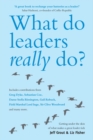 What Do Leaders Really Do? : Getting under the skin of what makes a great leader tick - eBook