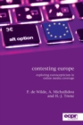 Contesting Europe : Exploring Euroscepticism in Online Media Coverage - Book