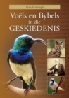 Voels En Bybels in Die Geskiedenis (Volkleur Uitgawe) - Book