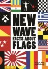 New Wave: Facts About Flags - Book