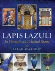 Lapis Lazuli : In Pursuit of a Celestial Stone - Book