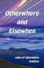 Otherwhere and Elsewhen - Book