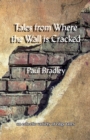 Tales from Where the Wall is Cracked - Book