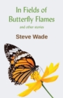 In Fields of Butterfly Flames - Book