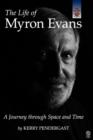 The Life of Myron Evans : A Journey Through Space and Time - Book