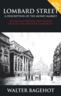 LOMBARD STREET - Revised and Updated New Edition, Includes The 1844 Bank Charter Act - Book